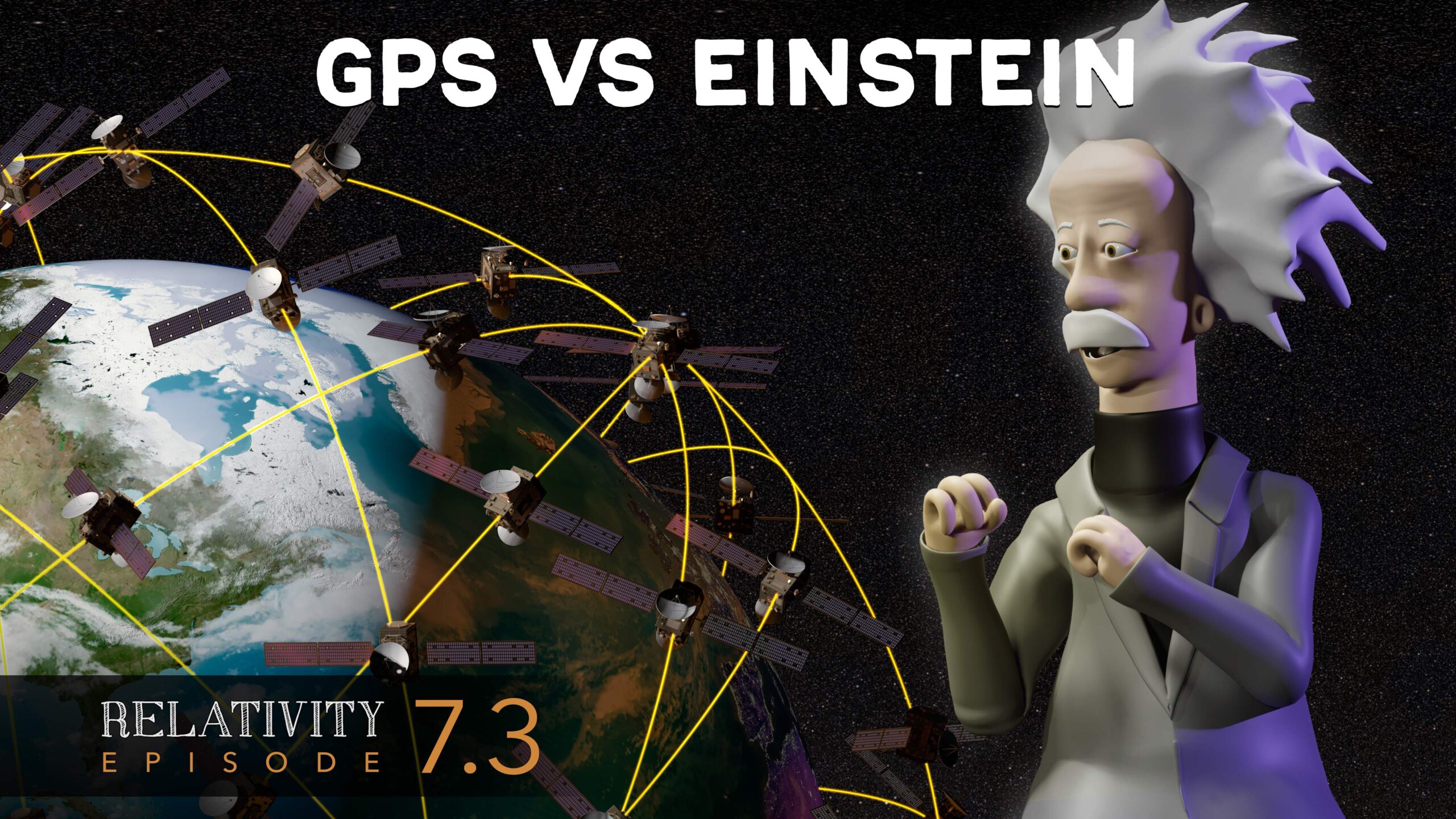 Episode 7.3 - GPS vs. Einstein